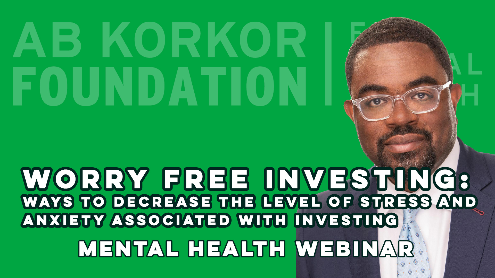 Worry Free Investing - Robert LaGrant - Mental Health Webinar