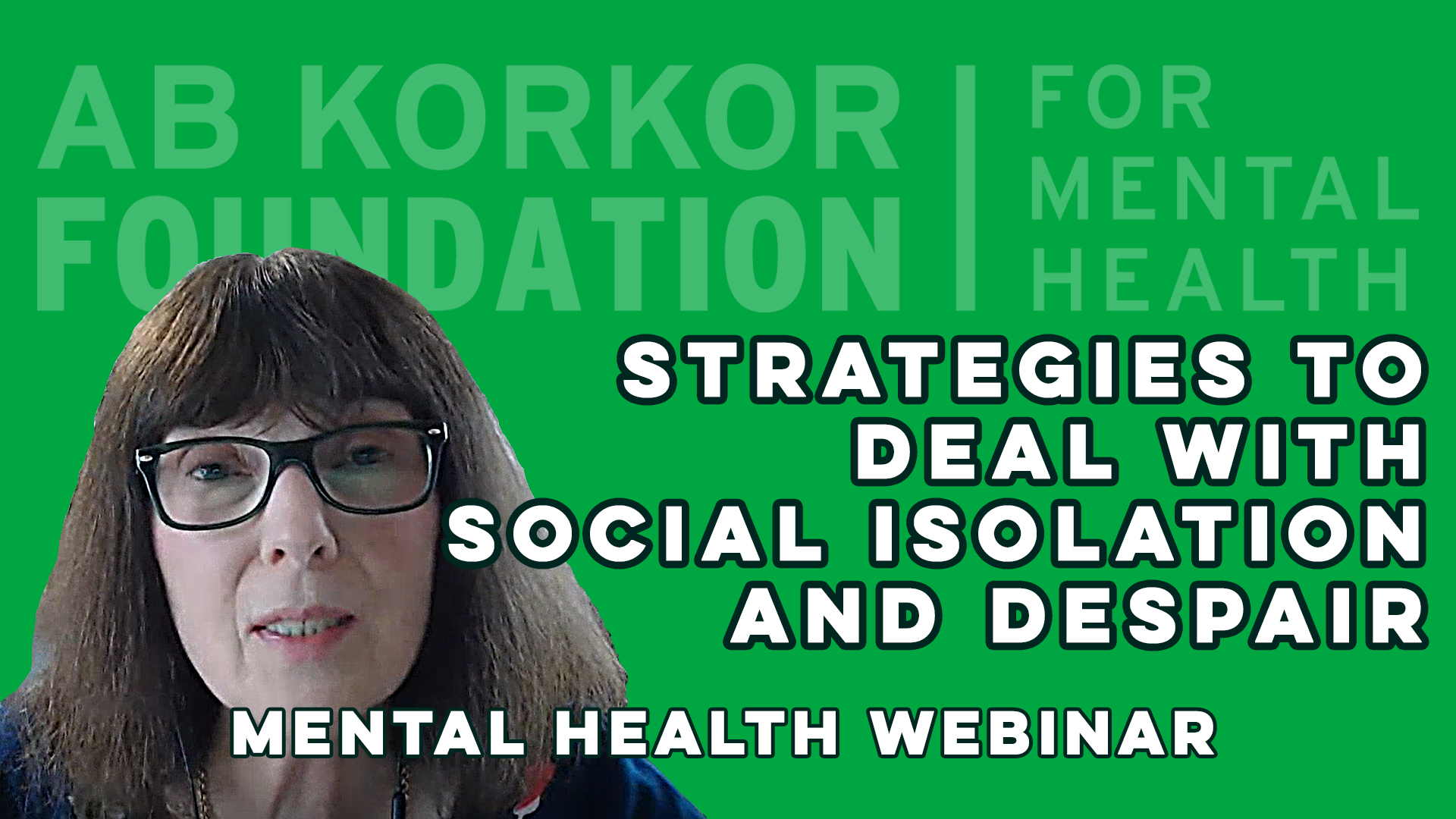 Strategies to Deal with Isolation and Despair - Barbara Moser - Mental Health Webinar