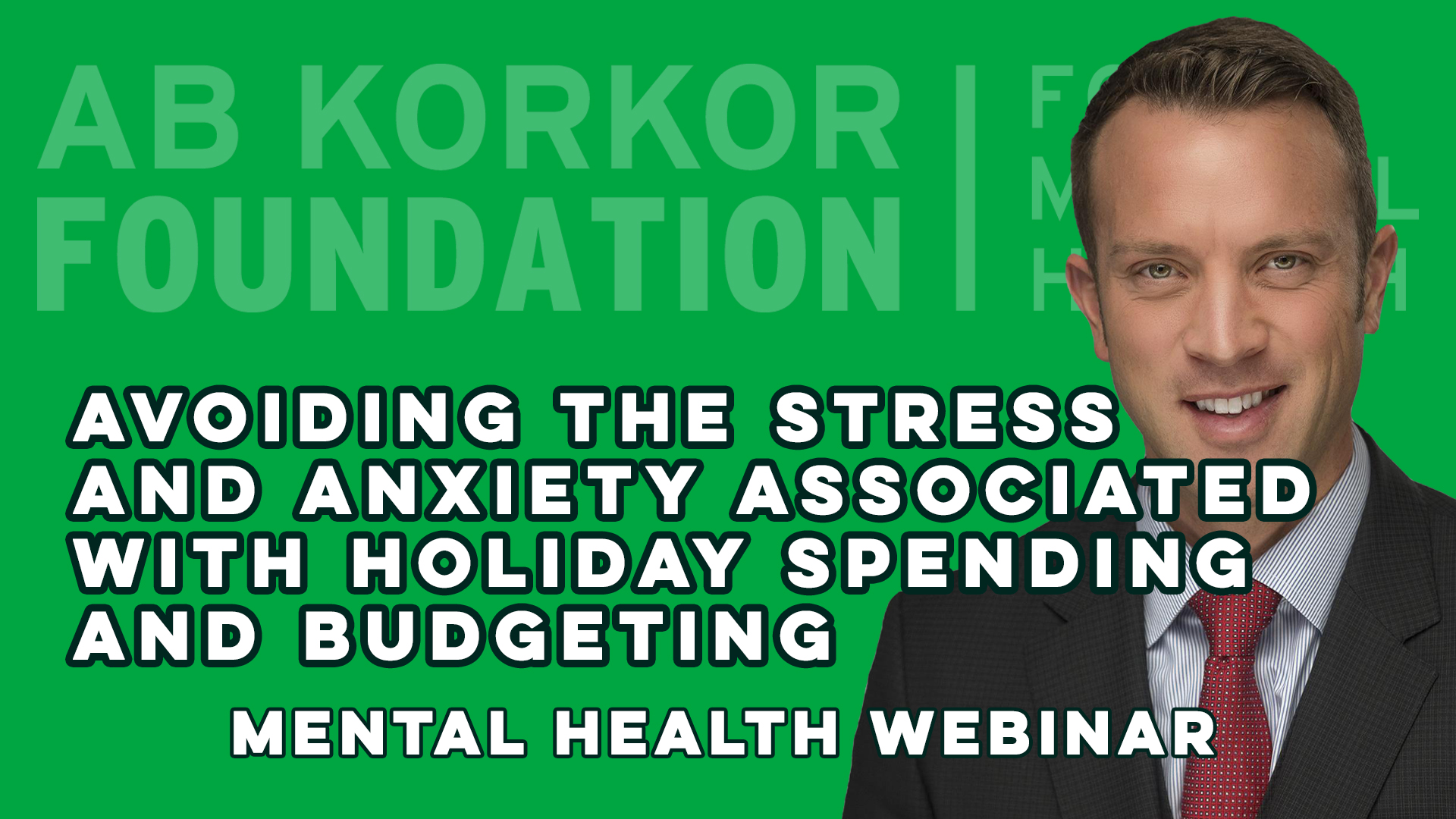 Avoiding Stress and Anxiety Around Holiday Spending - Andy Saeger - Mental Health Webinar
