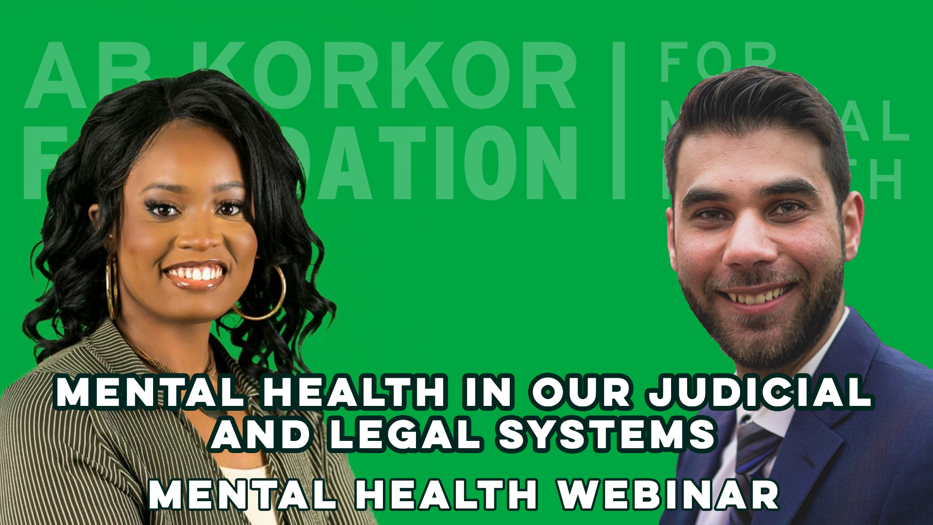Mental Health in Our Judicial and Legal Systems - Mental Health Webinar - AB Korkor Foundation